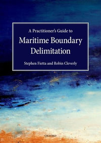A Practitioner's Guide to Maritime Boundary Delimitation - Stephen Fietta