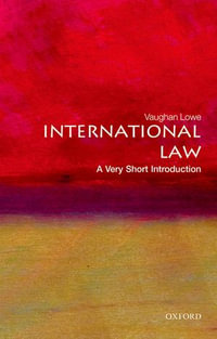 International Law : A Very Short Introduction - Vaughan Lowe
