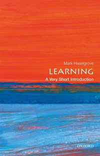 Learning : A Very Short Introduction - Mark Haselgrove