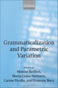 Grammaticalization and Parametric Variation - Montserrat Batllori