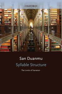 Syllable Structure : The Limits of Variation - San Duanmu