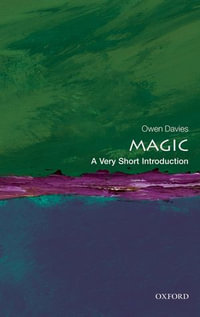 Magic : A Very Short Introduction - Owen Davies