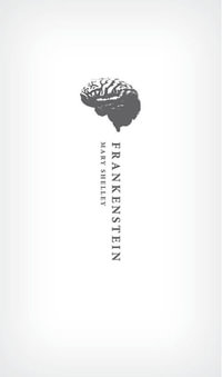 Frankenstein : or `The Modern Prometheus': The 1818 Text - Mary Wollstonecraft Shelley