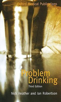 Problem Drinking : Oxford Medical Publications - Nick Heather