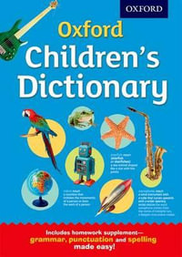 Oxford Children's Dictionary : UK bestselling dictionaries - Oxford Dictionaries