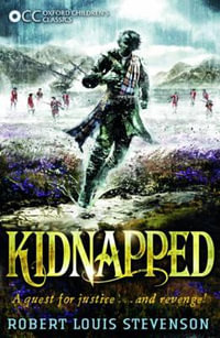 Kidnapped : Oxford Children's Classics - Robert Louis Stevenson