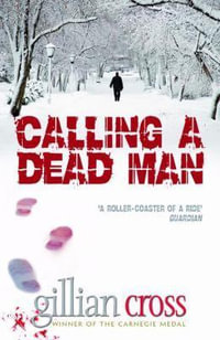 Calling A Dead Man - Gillian Cross
