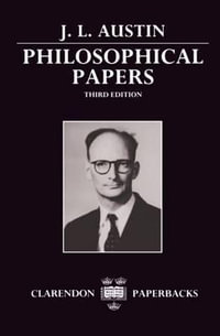 Philosophical Papers : Clarendon Paperbacks - J. L. Austin