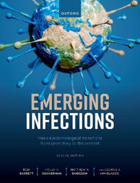 Emerging Infections : Three Epidemiological Transitions from Prehistory to the Present - Prof Ron Barrett