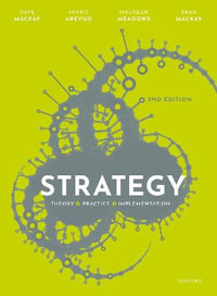 Strategy Theory Practice Implementation : Theory, Practice, Implementation - David Mackay