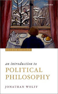 An Introduction to Political Philosophy - Jonathan Wolff