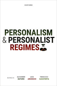 Personalism and Personalist Regimes - Alex Baturo