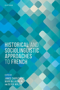Historical and Sociolinguistic Approaches to French - Janice Carruthers