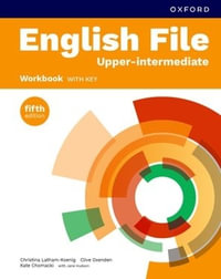 English File fifth edition: Upper-intermediate: Workbook with key : Print Student Workbook with key - Christina Latham-Koenig