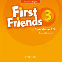 First Friends (American English): 3: Class Audio CD : First for American English, first for fun!