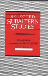 Selected Subaltern Studies : Essays from the 5 Volumes and a Glossary - Ranajit Guha