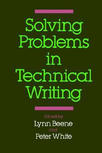Solving Problems in Technical Writing - Lynn Beene
