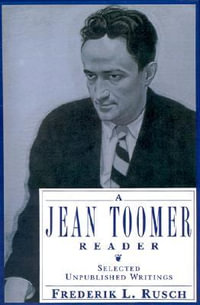 A Jean Toomer Reader : Selected Unpublished Writings - Jean Toomer