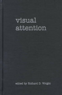 Visual Attention : New Directions in Cognitive Science - Richard D. Wright