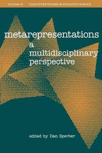 Metarepresentations : A Multidisciplinary Perspective - Dan Sperber