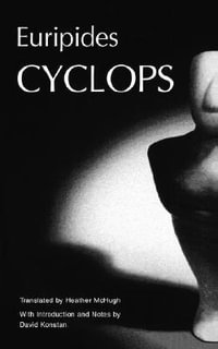 Cyclops : The Greek Tragedy in New Translations - Euripides .
