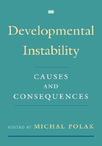 Developmental Instability : Causes and Consequences - Michal Polak