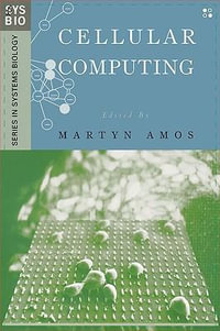 Cellular Computing : Genomics and Bioinformatics - Martyn Amos