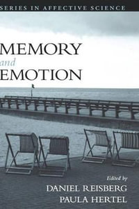 Memory and Emotion : Series in Affective Science - Daniel Reisberg
