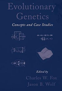 Evolutionary Genetics : Concepts and case studies - Charles W. Fox