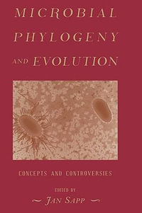 Microbial Phylogeny and Evolution : Concepts and Controversies - Jan Sapp