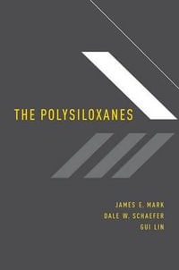 The Polysiloxanes - James E. Mark