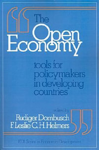 The Open Economy : Tools for Policymakers in Developing Countries - Rudiger Dornbusch