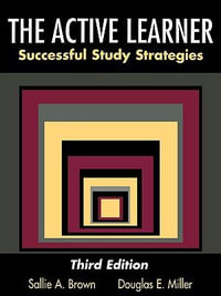 The Active Learner : Successful Study Strategies - Douglas E.  Miller