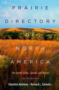Prairie Directory of North America : The United States, Canada, and Mexico - Charlotte Adelman