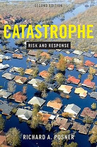 Catastrophe : Risk and Response - Richard A. Posner
