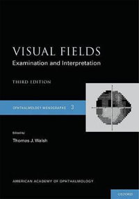 Visual Fields : Ophthalmology Monographs - Thomas Walsh