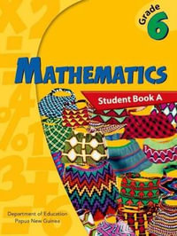 G6 Mathematics Student Book 6A Bookseller Edition : PNG Community Maths Program - Pat Lilburn