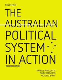 The Australian Political System in Action : 2nd Edition - Narelle Miragliotta