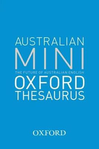 The Australian Oxford Mini Thesaurus - Anne Knight
