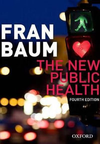 The New Public Health : 4th edition - Fran Baum