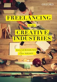Freelancing in the Creative Industries - Karen Le Rossignol