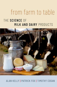 From Farm to Table : The Science of Milk and Dairy Products - Alan Kelly