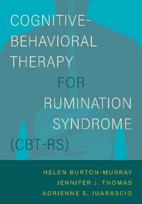 Cognitive-Behavioral Therapy for Rumination Syndrome (CBT-RS) - Helen Burton Murray