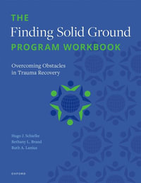 The Finding Solid Ground Program Workbook : Overcoming Obstacles in Trauma Recovery - H. Schielke