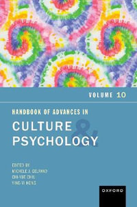Handbook of Advances in Culture and Psychology, Volume 10 Volume 10 : Volume 10 - Michele J. Gelfand