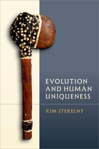 Evolution and Human Uniqueness - Kim  Sterelny