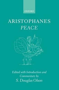 Aristophanes: Peace : Greek text with Introduction and Commentary - Aristophanes .