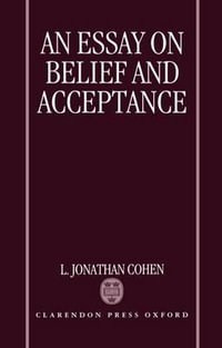 An Essay on Belief and Acceptance - L. Jonathan Cohen