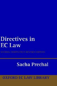 Directives in EC Law : Oxford European Union Law Library - Sacha Prechal