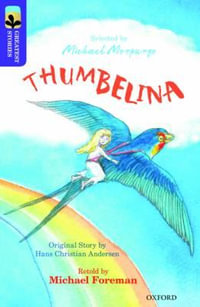 TreeTops Greatest Stories Oxford Level 11 Thumbelina : Oxford Level 11: Thumbelina - Michael Foreman